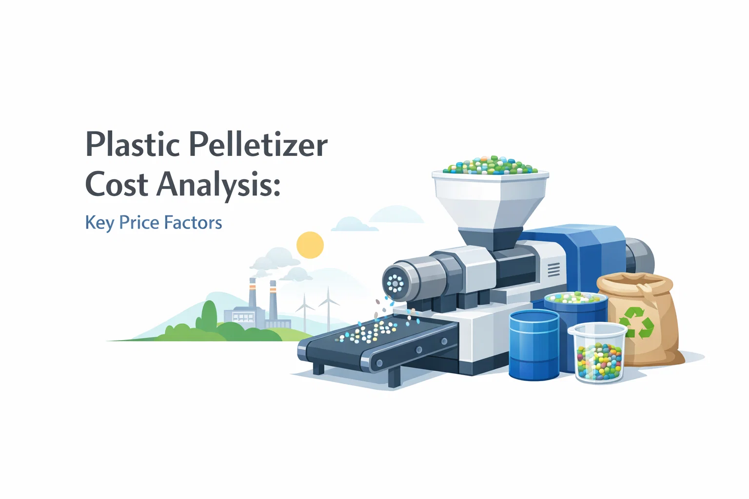 Plastic Pelletizer Cost Analysis: Key Price Factors